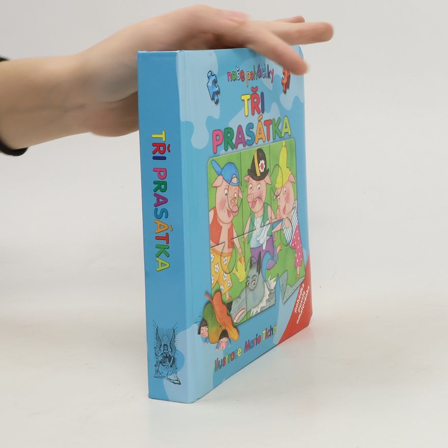 Marie Tichá Tři prasátka : pohádka, puzzle, omalovánka