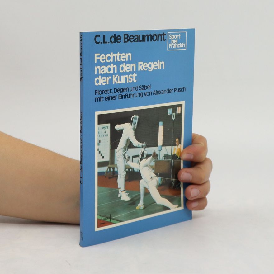 Charles L. De Beaumont Fechten nach den Regeln der Kunst