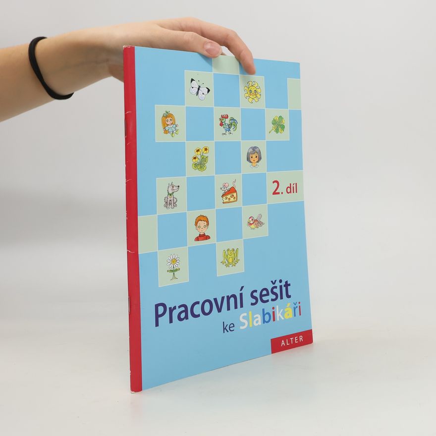 Hana Staudková Pracovní sešit ke Slabikáři 2.díl