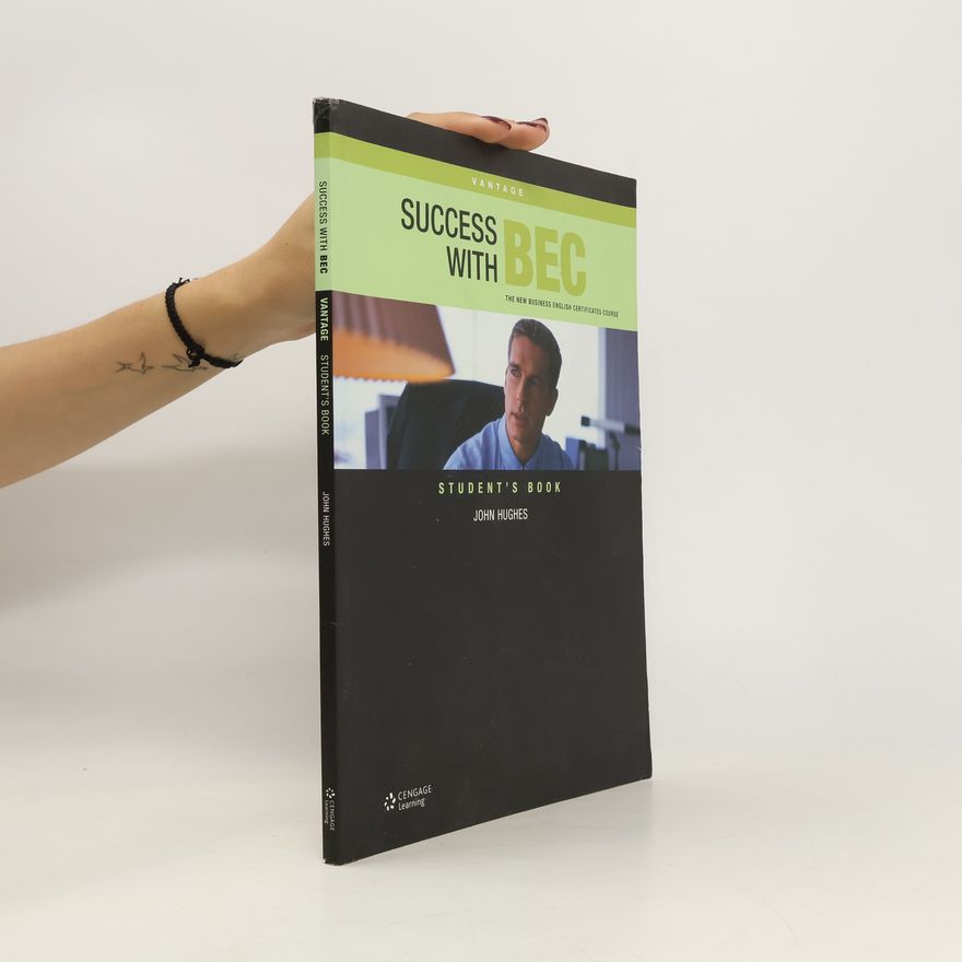 John Hughes Vantage success with BEC : the new business English certificates course. Student's book