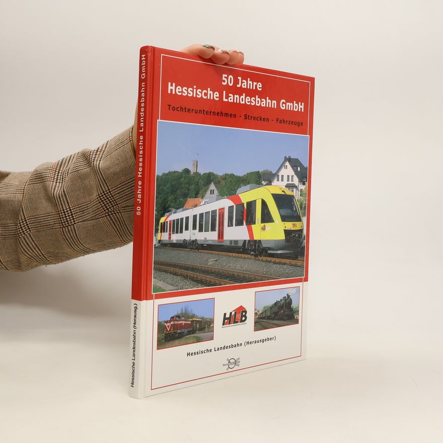 Various authors 50 Jahre Hessische Landesbahn GmbH