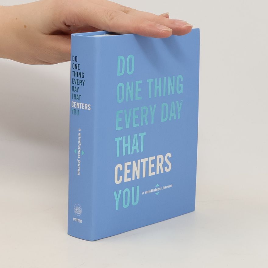 Robie Rogge Do One Thing Every Day That Centers You