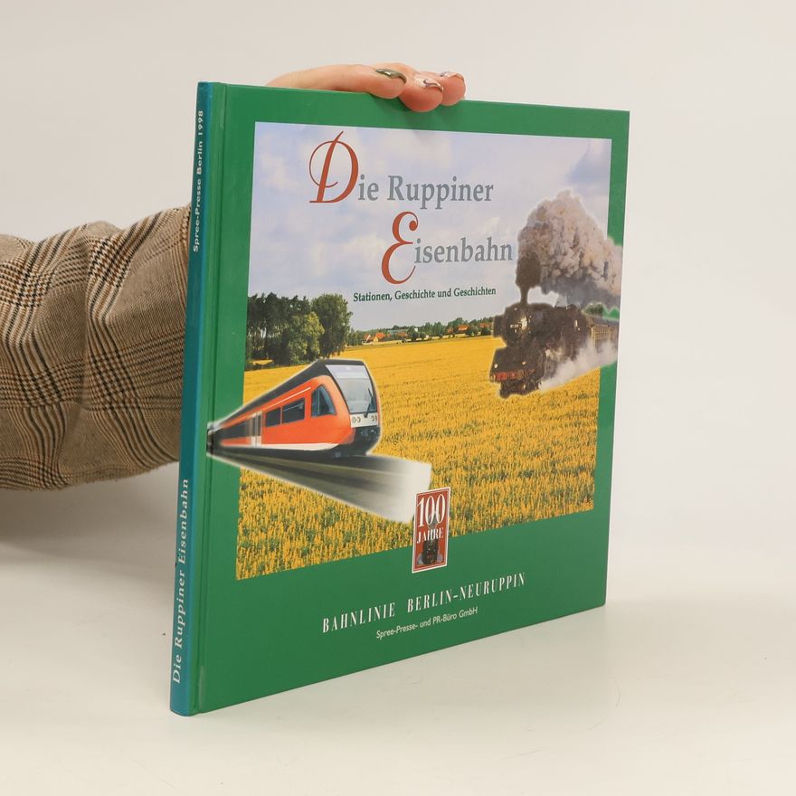 Kolektiv autorů Die Ruppiner Eisenbahn