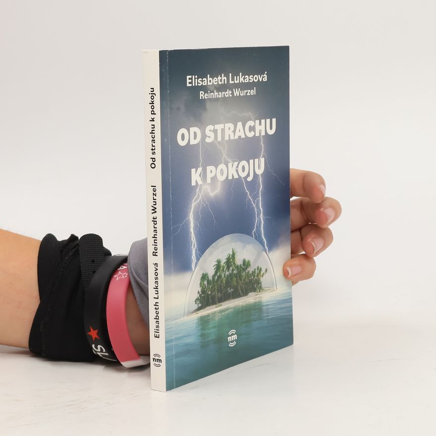 Elisabeth Lukas Od strachu k pokoji