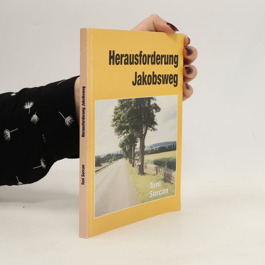Toni Sorcan Herausforderung Jakobsweg