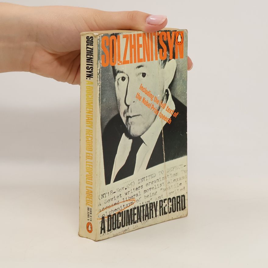Leopold Labedz Solzhenitsyn. A documentary record