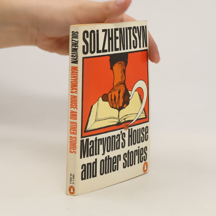 Aleksandr Solzhenitsyn Matryona's House and Other Stories