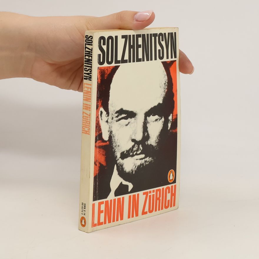 Aleksandr Isajevič Solženicyn Lenin in Zurich: Chapters