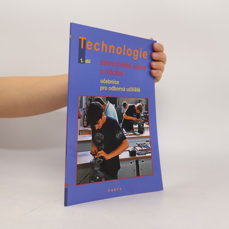Dana Fialová Technologie 1.díl Zámečnícké práce a údržba pro odborná učiliště