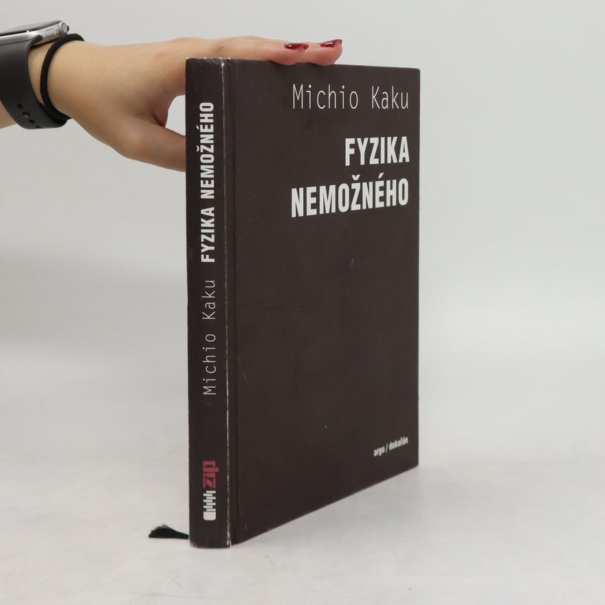 Michio Kaku Fyzika nemožného
