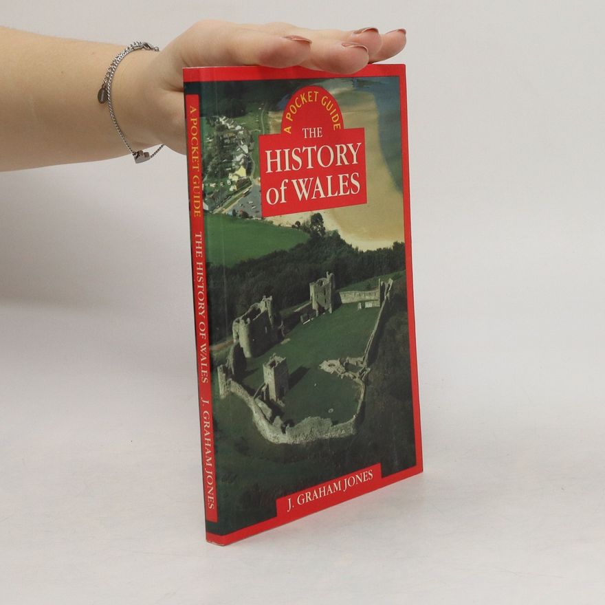 J. Graham Jones The History of Wales