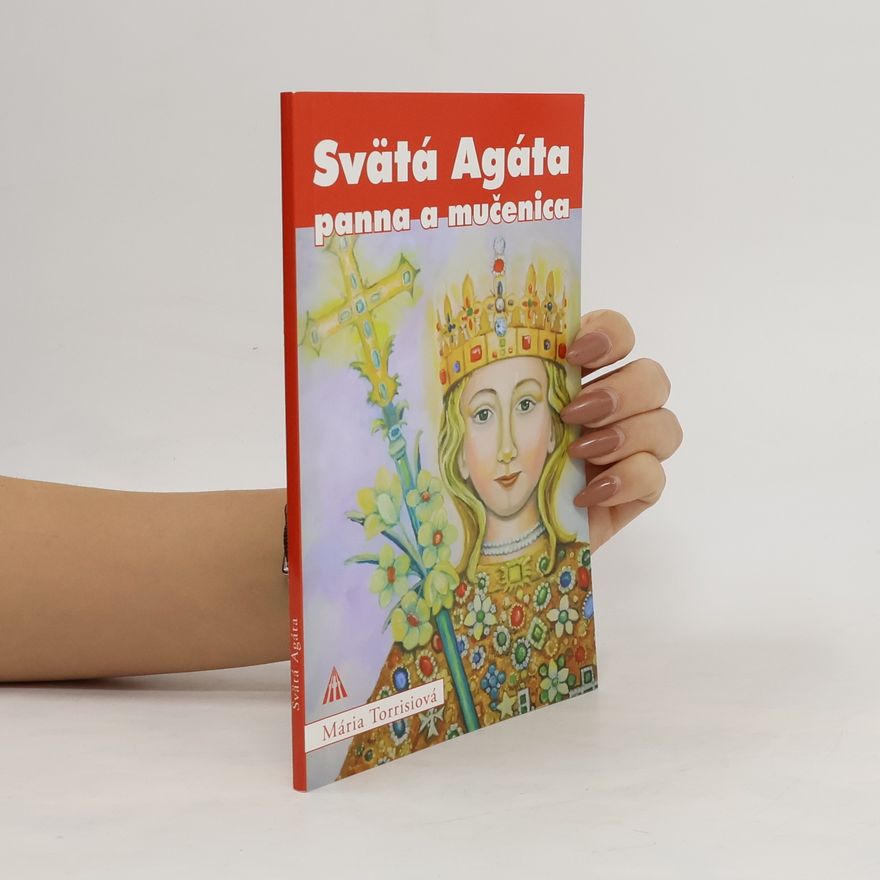 Mária Torrisiová Svätá Agáta panna a mučenica