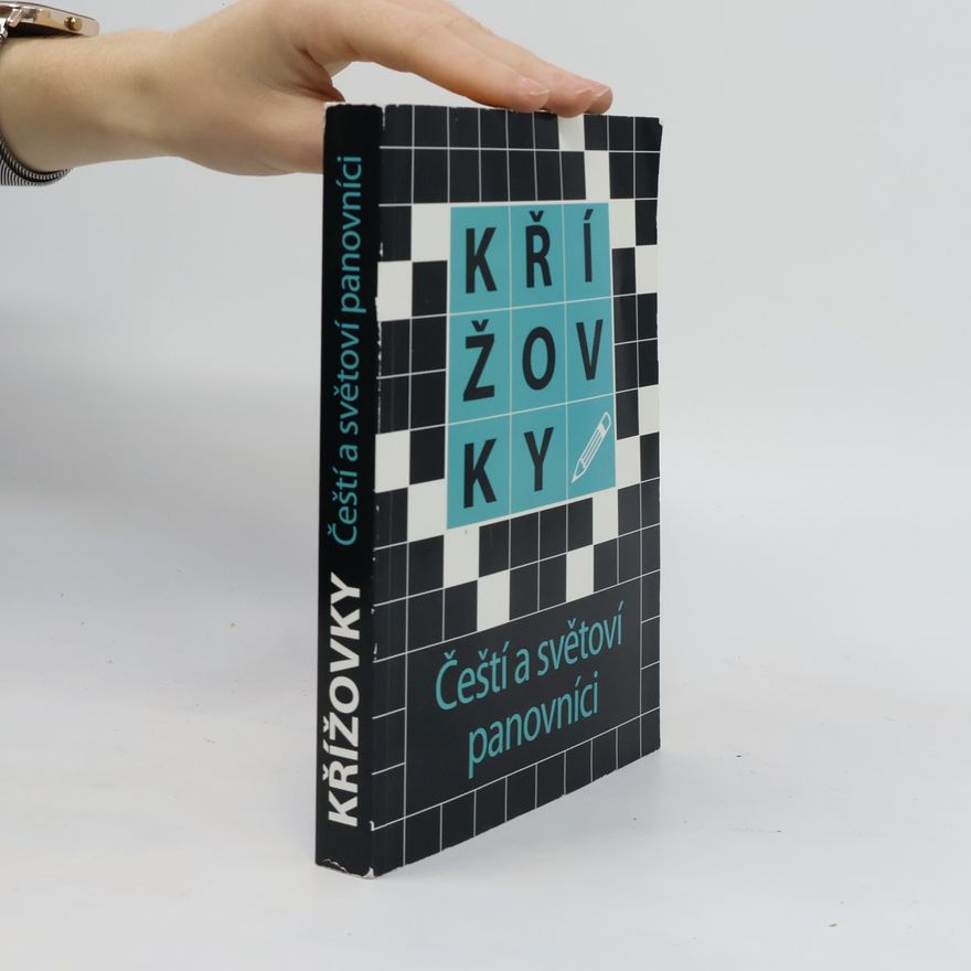 Autorenkollektiv Křížovky. Čeští a světoví panovnící