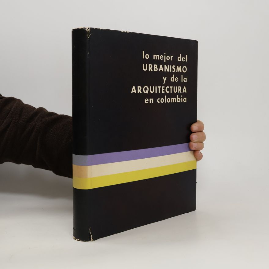 Autorenkollektiv Lo mejor del urbanismo y de la arquitectura en Colombia