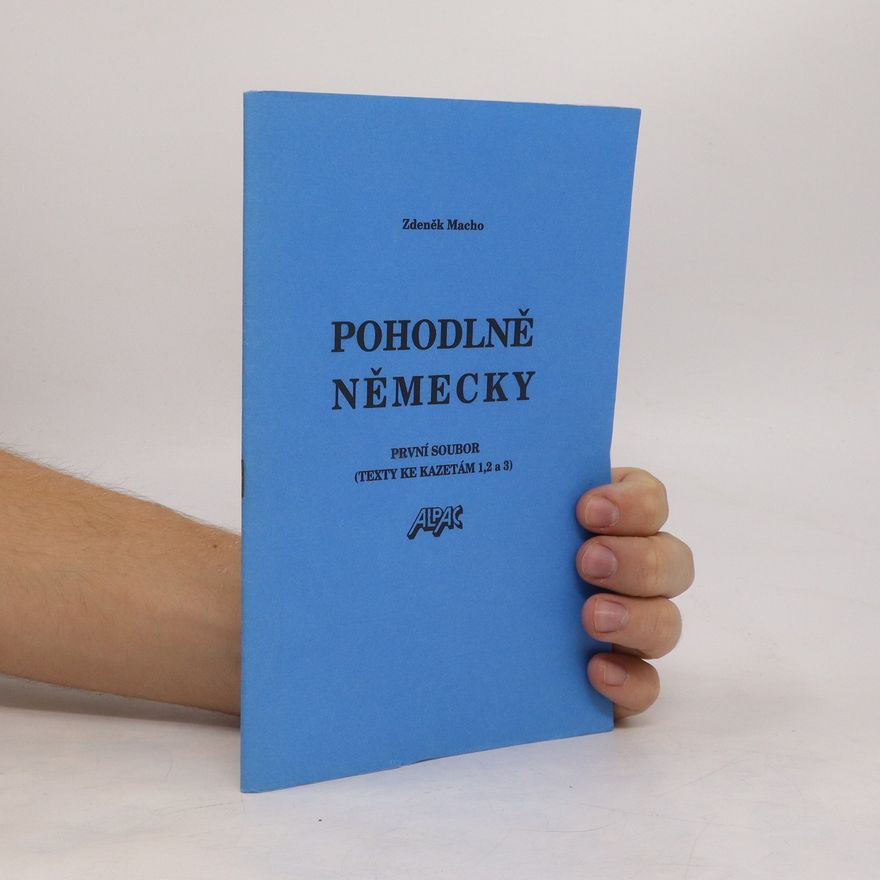 Zdeněk Macho Pohodlně německy. První soubor (texty ke kazetám 1,2 a 3)
