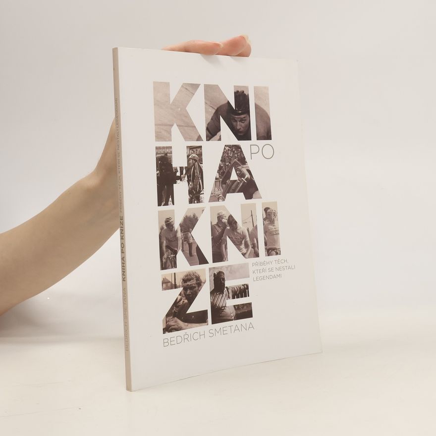 Bedřich Smetana Kniha po knize. příběhy těch, kteří se nestali legendami
