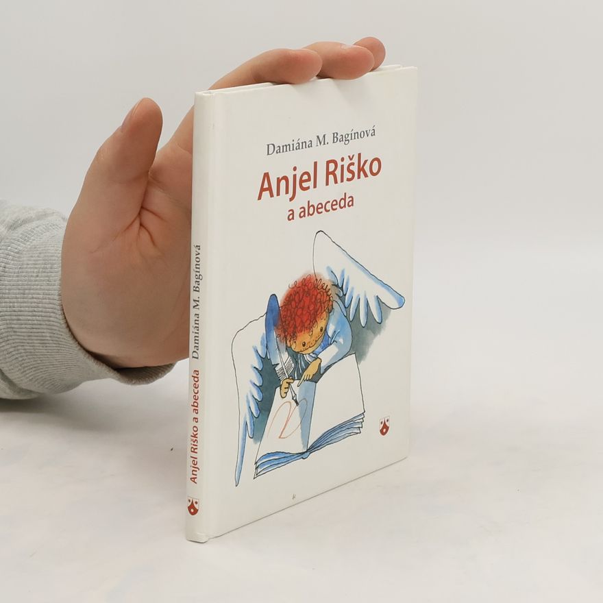 Damiána M. Bagínová Anjel Riško a abeceda