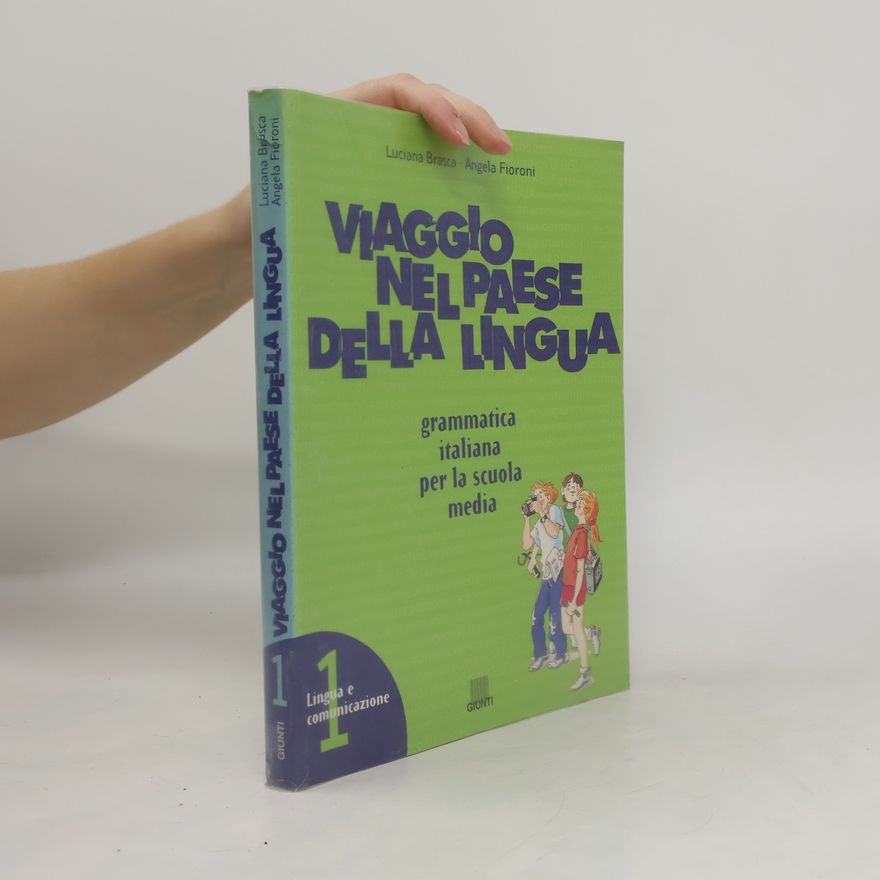 Luciana Brasca Viaggio nel paese della lingua: grammatica italiana per la scuola media
