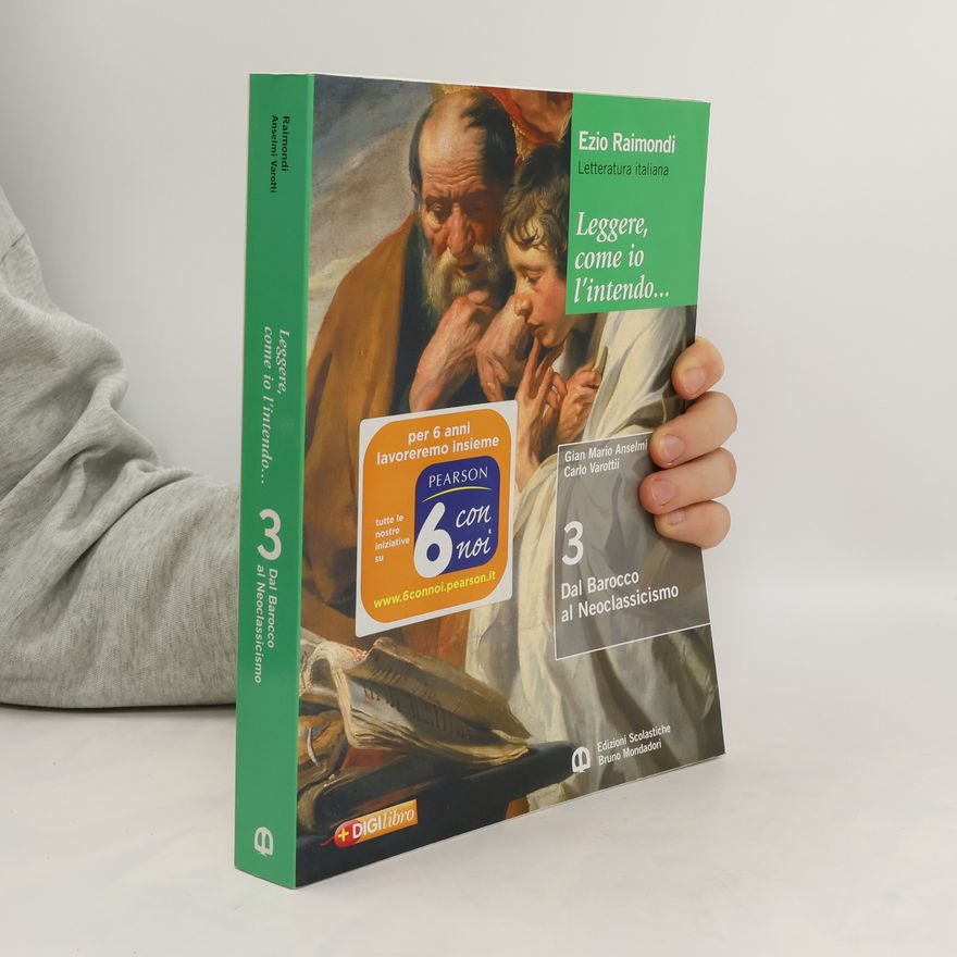 G. Mario Anselmi Leggere, come io l'intendo... Dal Barocco al Neoclassicismo 3