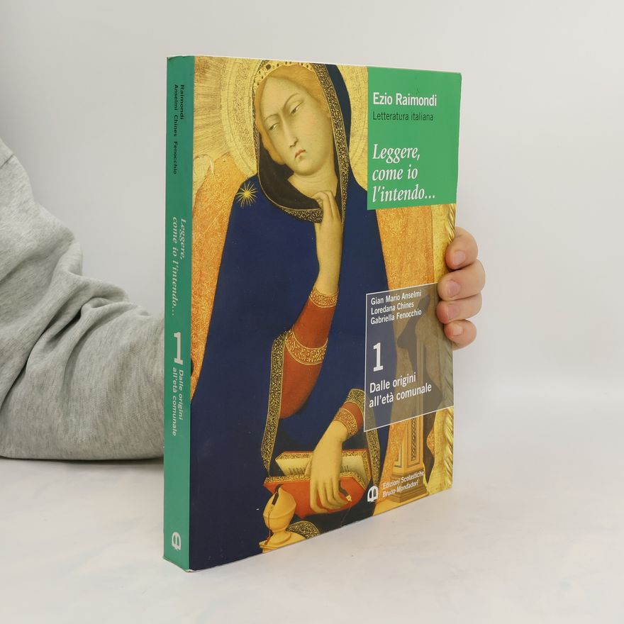Ezio Raimondi Leggere, come io l'intendo. 1.Dalle origini all'età comunale