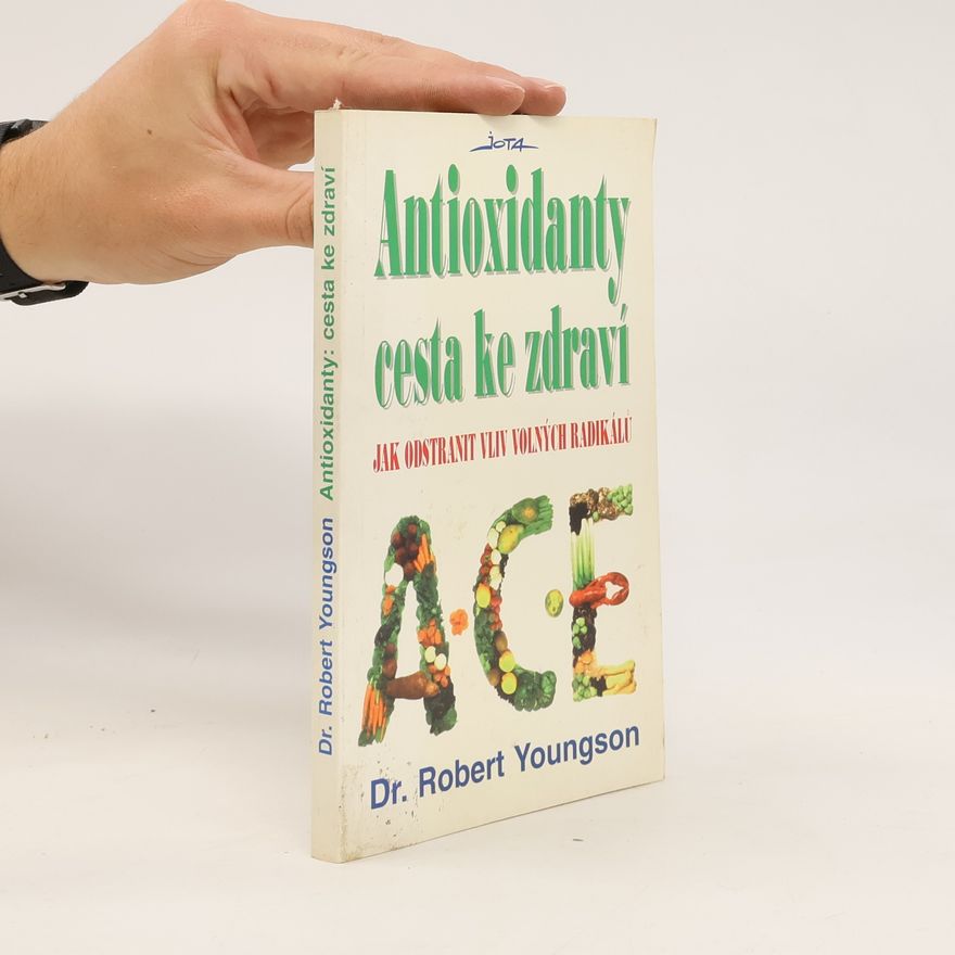 Robert M. Youngson Antioxidanty: cesta ke zdraví