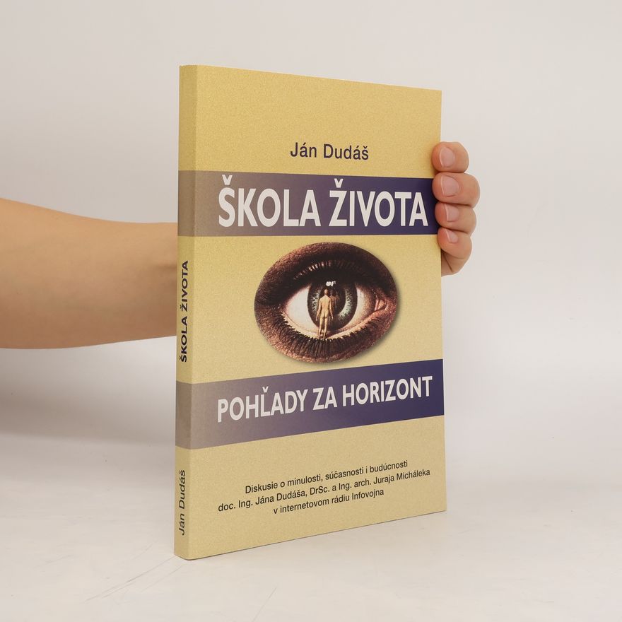 Ján Dudáš Škola života. Pohľady za horizont