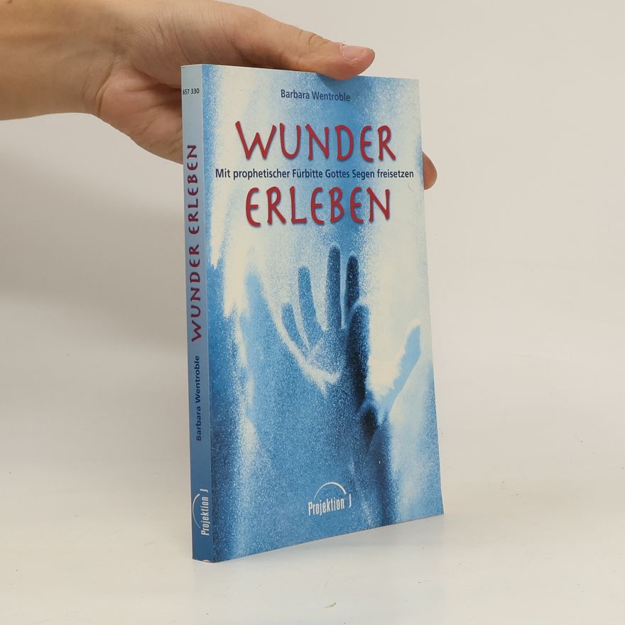Barbara Wentroble Wunder erleben