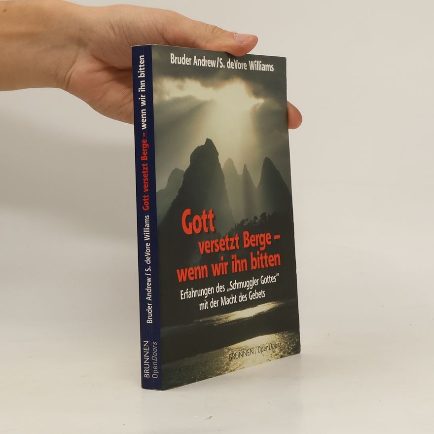 Brother Andrew Gott versetzt Berge - wenn wir ihn bitten