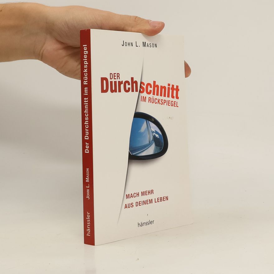 John Mason Der Durchschnitt im Rückspiegel