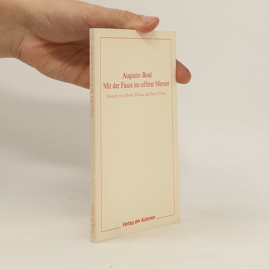 Augusto Boal Mit der Faust ins offene Messer