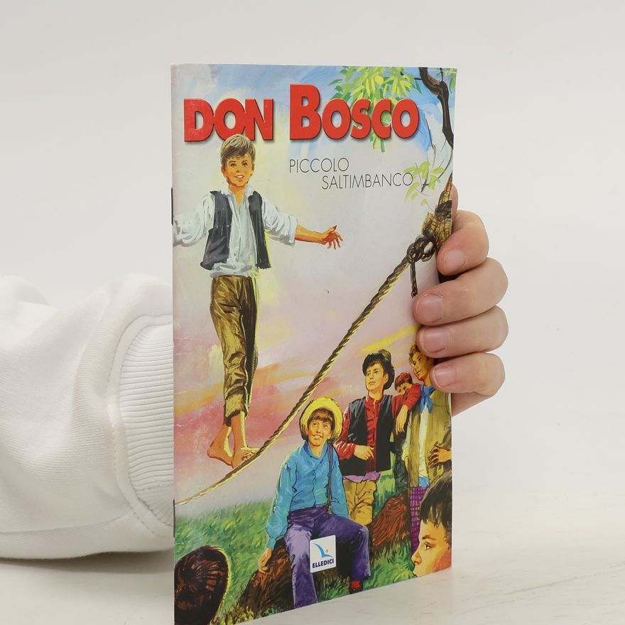 Guido Setti Don Bosco 1. Piccolo Saltimbanco