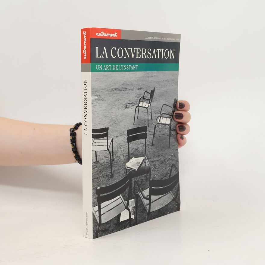 Autorenkollektiv La conversation. Un art de l'instant