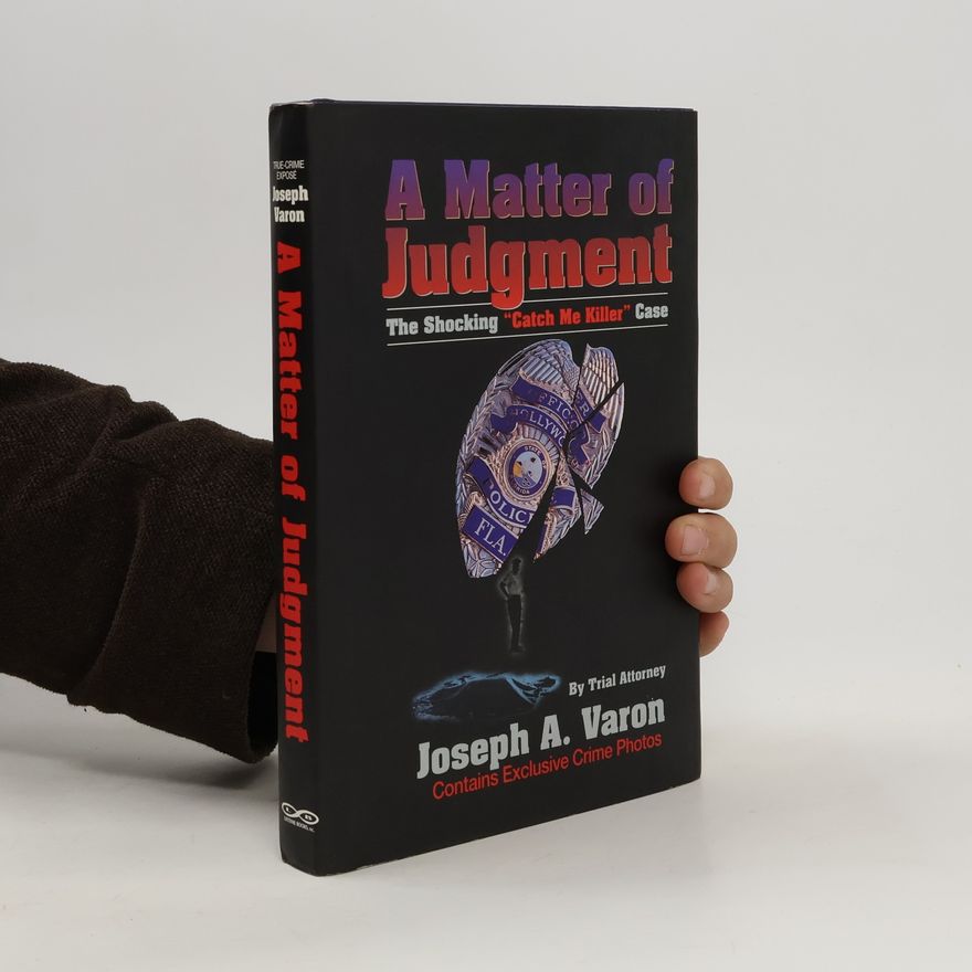 Joseph A. Varon A Matter of Judgment