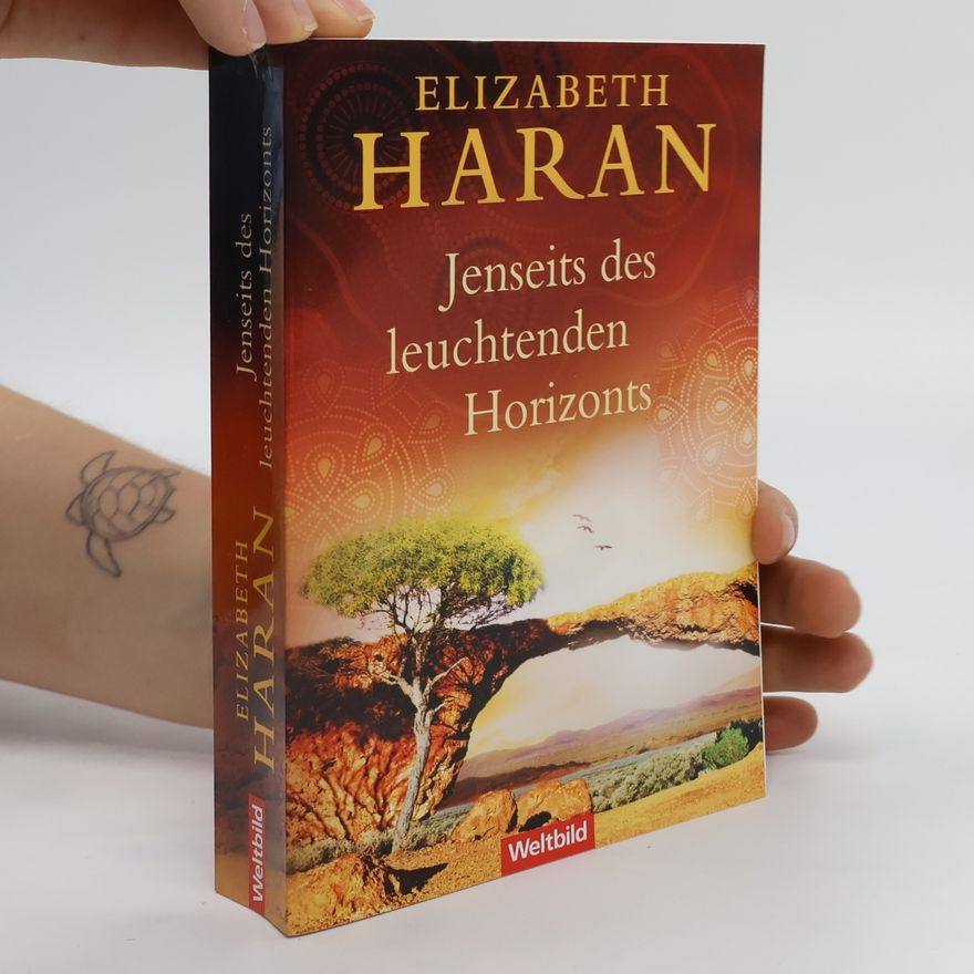 Elizabeth Haran Jenseits des leuchtenden Horizonts