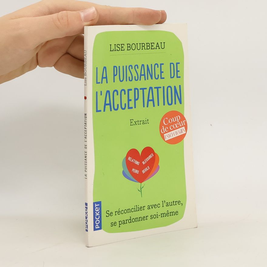 Lise Bourbeau La puissance de l'acceptation
