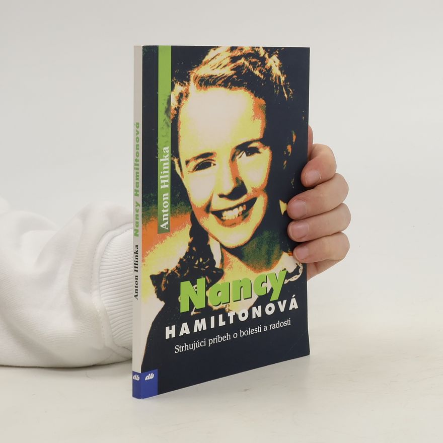 Anton Hlinka Nancy Hamiltonová. Strhujúci príbeh o bolesti a radosti