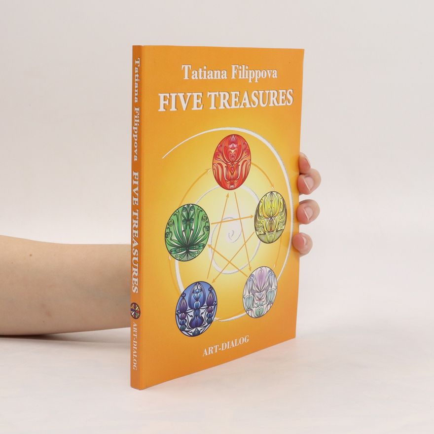 Tatiana Filippová Five Treasures