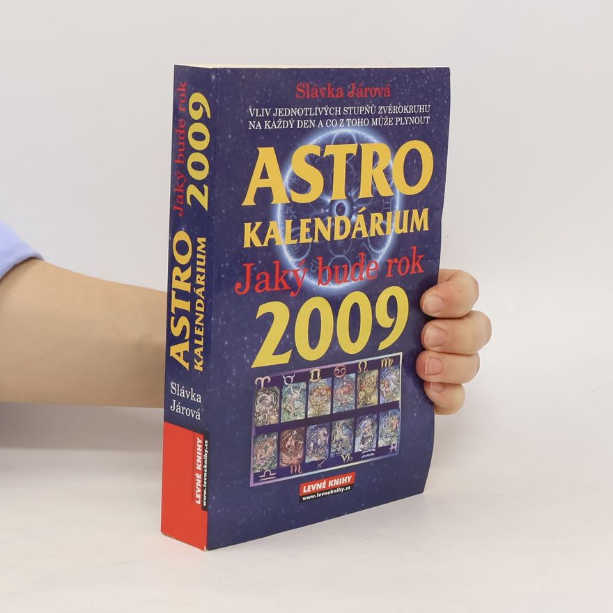 Slávka Járová Astrokalendárium, aneb, Jaký bude rok 2009?