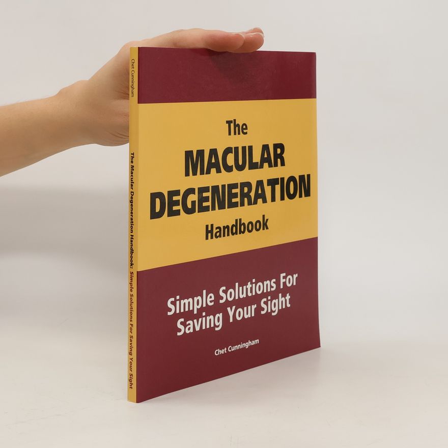 Chet Cunningham The Macular Degeneration Handbook