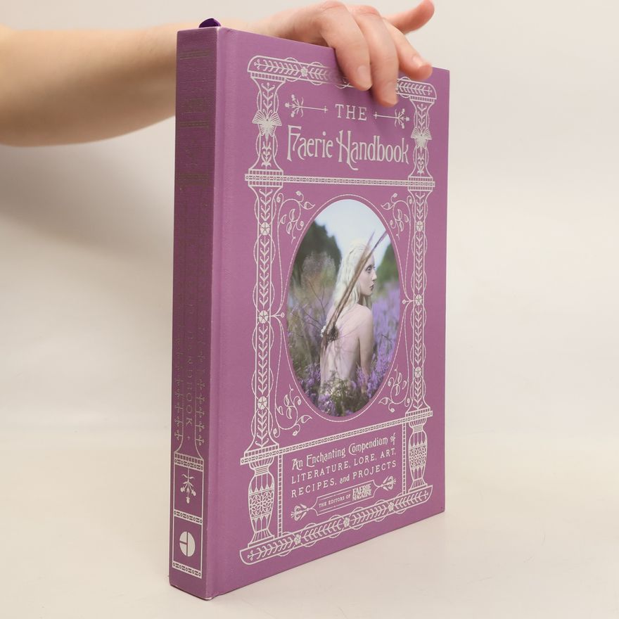 The Editors of Faerie Magazine The Fairie Handbook