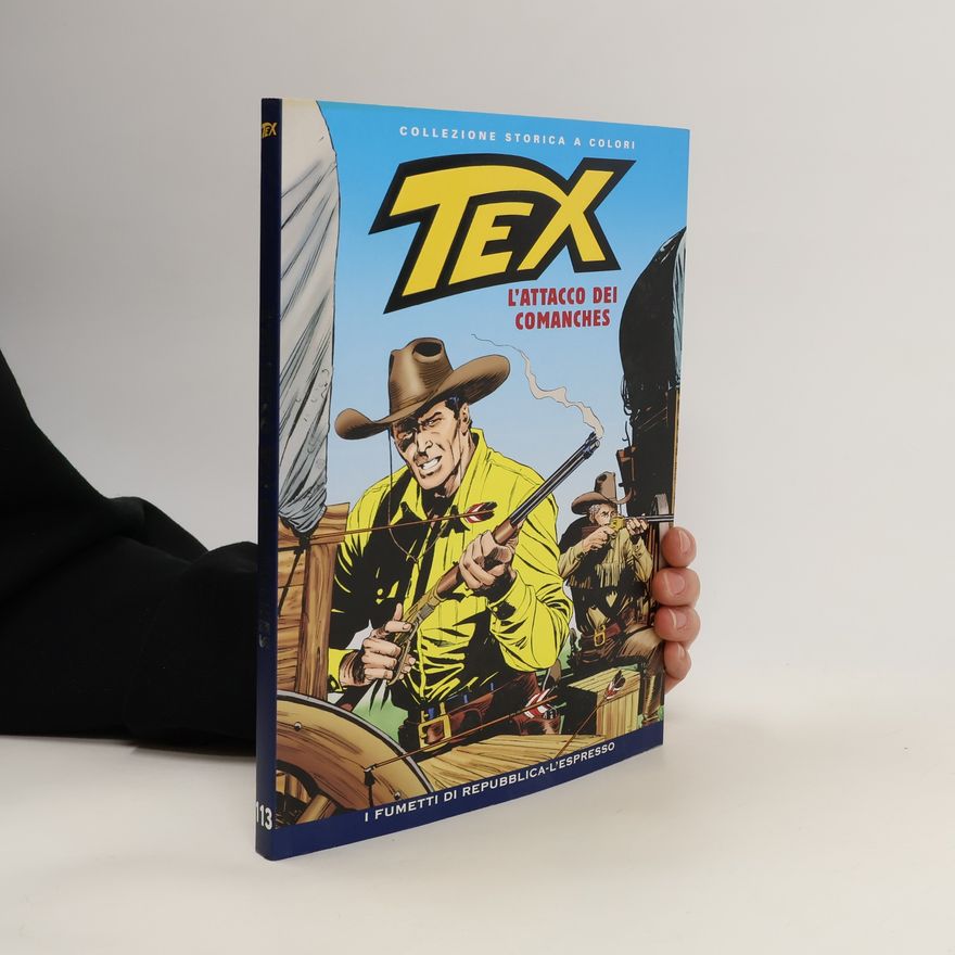 Aurelio Galleppini Tex 113. L'Attacco dei Comanches
