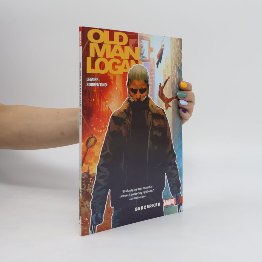 Jeff Lemire Wolverine. Old Man Logan 1. Berserker
