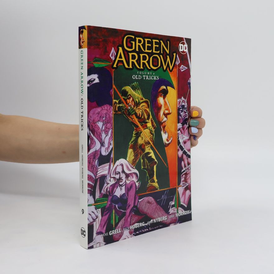 Mike Grell Green Arrow Vol 9 Old Tricks