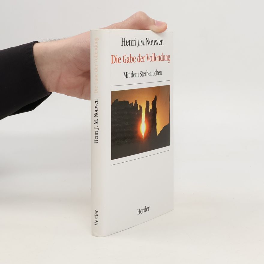 Bernardin Schellenberger Die Gabe der Vollendung