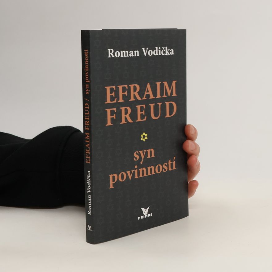 Roman Vodička Efraim Freud: syn povinností