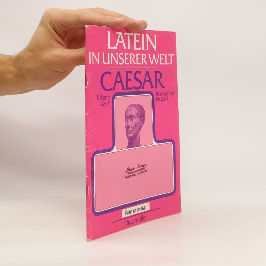 Erhard Zach Latein in unserer Welt. Caesar