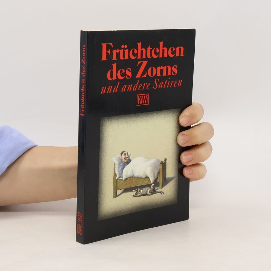 Kolektiv autorů Früchtchen des Zorns und andere Satiren
