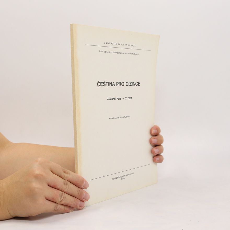 Milada Turzíková Čeština pro cizince. Základní kurs - 2. část
