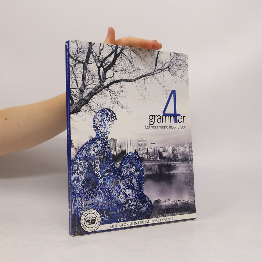 Various authors Grammar 4. Let Your World Inspire You