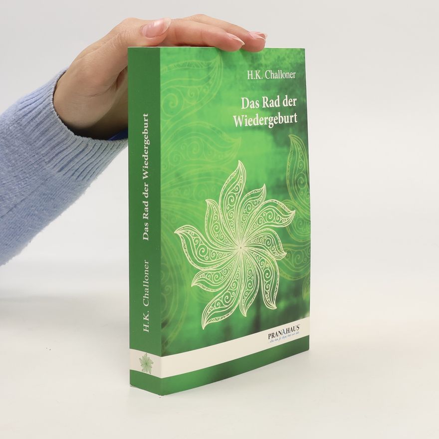 H. K. Challoner Das Rad der Wiedergeburt